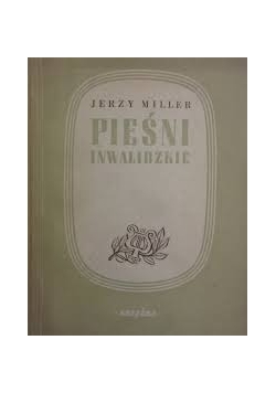 Pieśni inwalidzkie ,1948r.