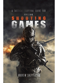 A tactical survival guide for online shooting games.