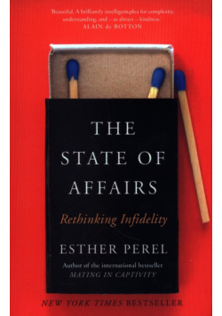 The State Of Affairs : Rethinking Infidelity