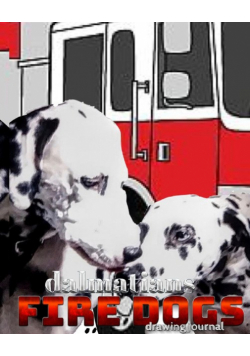 Dalmatian fire dogs children's and adults coloring book creative journal
