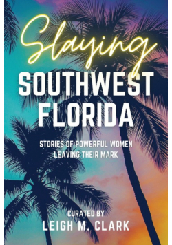 Slaying Southwest Florida