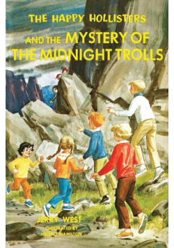 The Happy Hollisters and the Mystery of the Midnight Trolls
