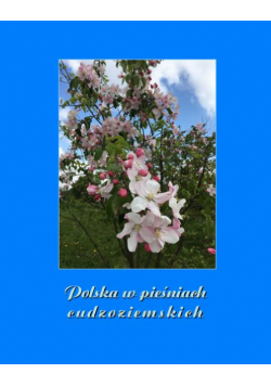 Polska w pieśniach cudzoziemskich