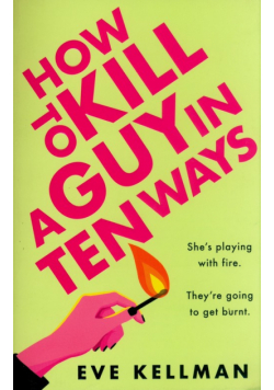 How to Kill a Guy in Ten Ways