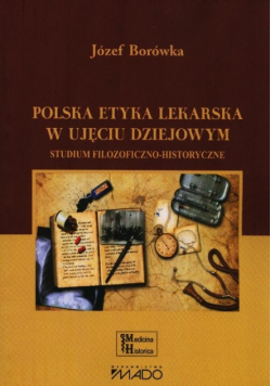 Polska etyka lekarska w ujęciu dziejowym