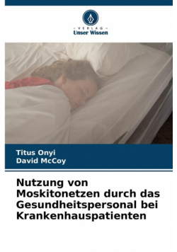 Nutzung von Moskitonetzen durch das Gesundheitspersonal bei Krankenhauspatienten