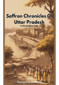 Saffron Chronicles Of Uttar Pradesh