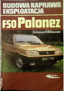 Budowa naprawa eksploatacja F50 Polonez