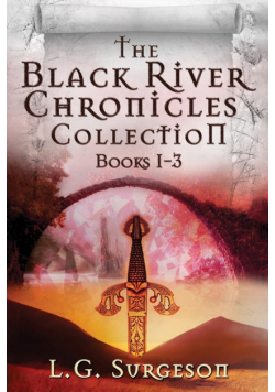 The Black River Chronicles Collection - Books 1-3