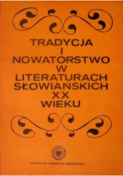 Tradycja i nowatorstwo w literaturach słowiańskich