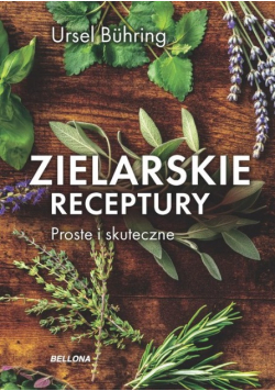 Zielarskie receptury Proste i skuteczne