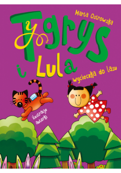 Tygrys i Lula Wycieczka do lasu