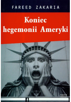 Koniec hegemonii Ameryki