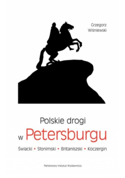 Wiśniewski Grzegorz - Polskie drogi w Petersburgu