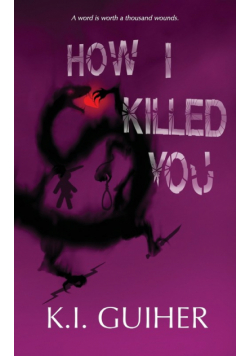 How I Killed You
