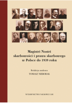 Magistri Nostri skarbowości i prawa skarbowego w Polsce do 1939 roku