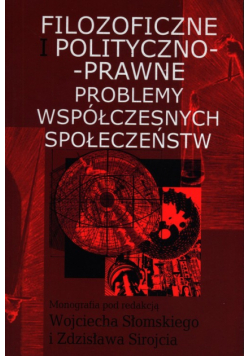 Filozoficzne i polityczno-prawne problemy współczesnych społeczeństw