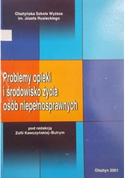 Problemy opieki i środowisko życia osób niepełnosprawnych