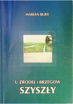 U źródeł i brzegów szyszły