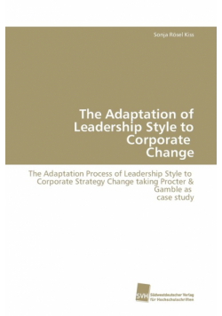 The Adaptation of Leadership Style to Corporate Change