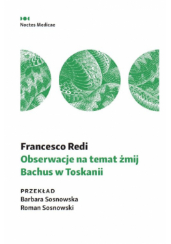 Obserwacje na temat żmij. Bachus w Toskanii