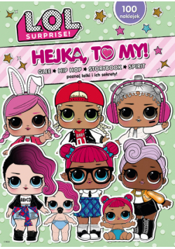 L.O.L. Surprise! Hejka, to my! 2