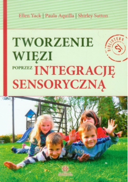 Tworzenie więzi poprzez integrację sensoryczną