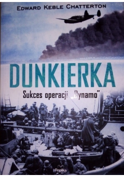 Dunkierka Sukces operacji Dynamo
