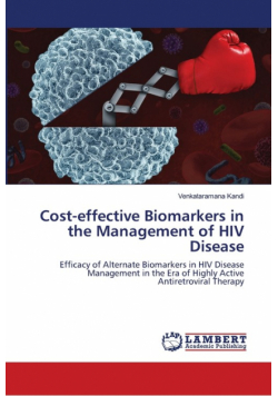 Cost-effective Biomarkers in the Management of HIV Disease