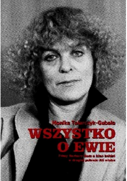 Wszystko o Ewie Filmy Barbary Sass a kino kobiet w drugiej połowie XX wieku