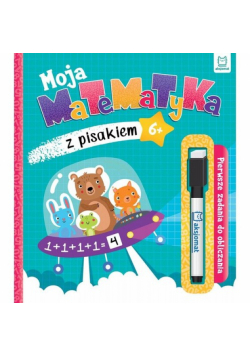 Moja matematyka z pisakiem Pierwsze zadania do obliczania