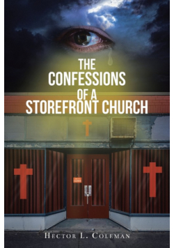 The Confessions Of A Storefront Church