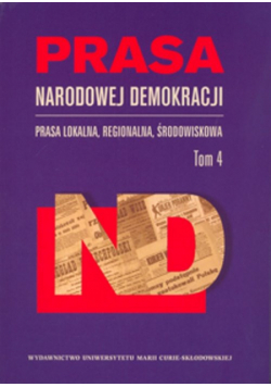 Red: Maj Ewa - Prasa Narodowej Demokracji tom 4