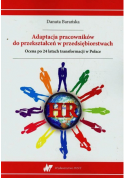 Adaptacja pracowników do przekształceń w przedsiębiorstwach