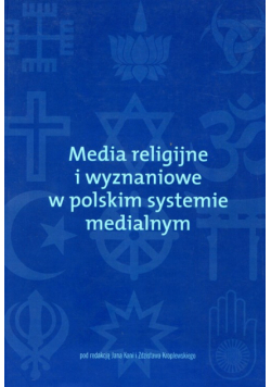 Media religijne i wyznaniowe w polskim systemie medialnym