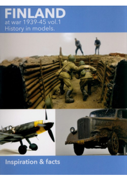 Finland at War 1939-45 vol. 1: History in models
