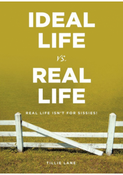 Ideal Life vs. Real Life