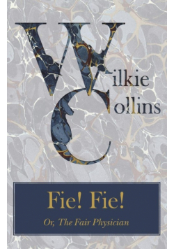 Fie! Fie! Or, The Fair Physician