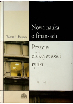 Nowa nauka o finansach  Przeciw efektywności rynku