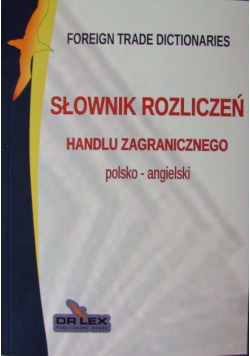Słownik rozliczeń handlu zagranicznego polsko angielski