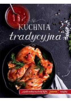 Kuchnia tradycyjna  Kuchnia light
