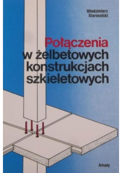 Połączenia w żelbetowych konstrukcjach szkieletowych