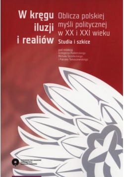 W kręgu iluzji i realiów