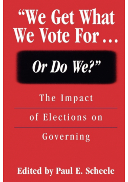 We Get What We Vote For... or Do We?