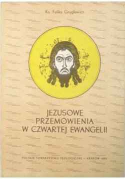 Jezusowe przemówienia w czwartej ewangelii