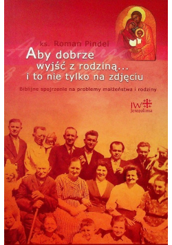 Aby dobrze wyjść z rodziną i to nie tylko na zdjęciu