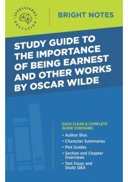 Study Guide to The Importance of Being Earnest and Other Works by Oscar Wilde