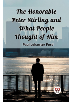 The Honorable Peter Stirling and What People Thought of Him
