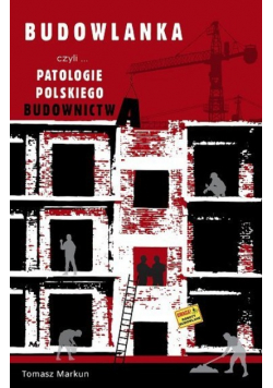 BUDOWLANKA czyli patologie polskiego budownictwa