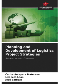 Planning and Development of Logistics Project Strategies